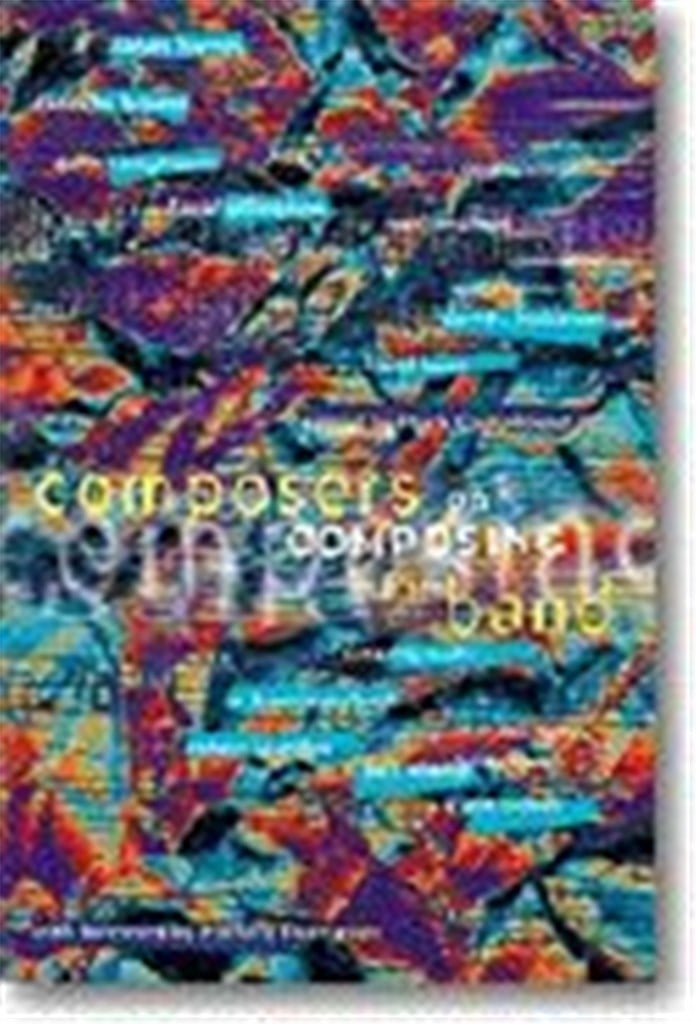 Composers on Composing For Band, Volume 1